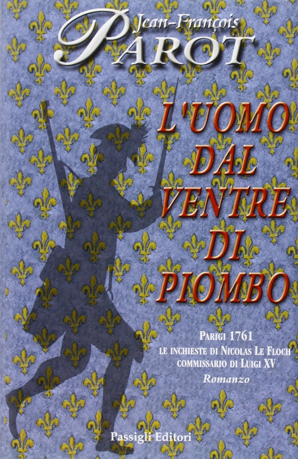 L'uomo dal ventre di piombo Historical Fiction