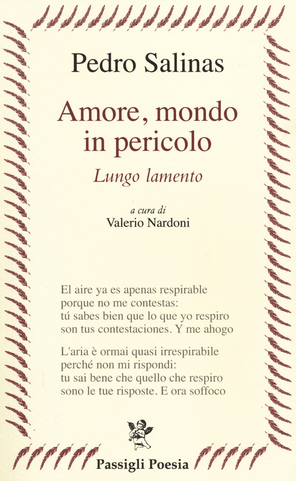 Amore, mondo in pericolo. Lungo lamento. Testo spagnolo a fronte (Passigli poesia) Poetry
