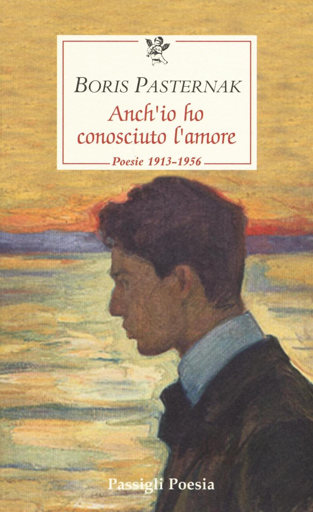 Anch'io ho conosciuto l'amore. Poesie 1913-1956. Testo russo a fronte book