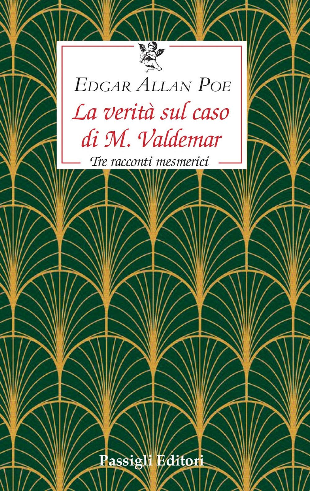 La verità sul caso di M. Valdemar. Tre racconti mesmerici book