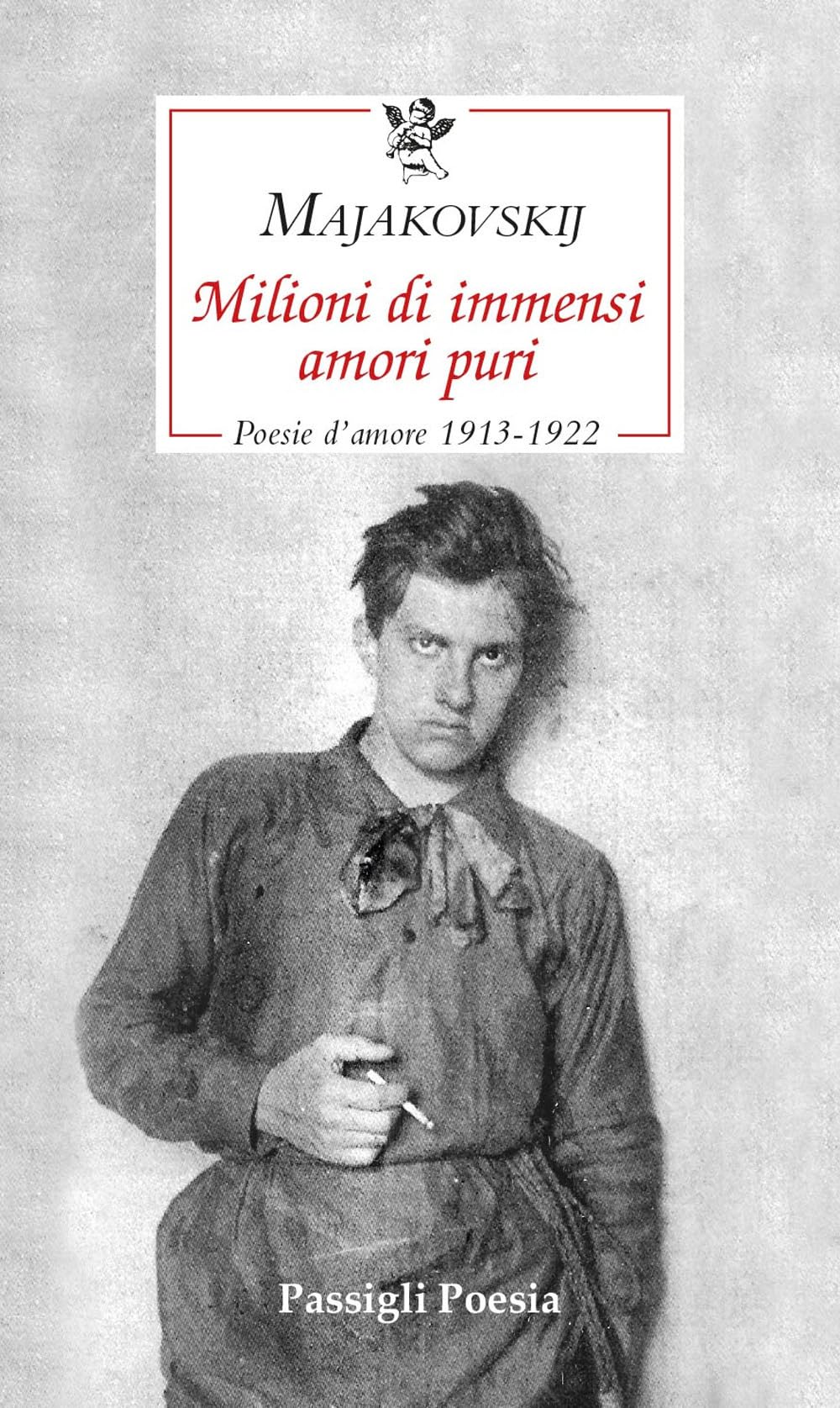 Milioni di immensi amori puri. Poesie d'amore 1913-1922 book