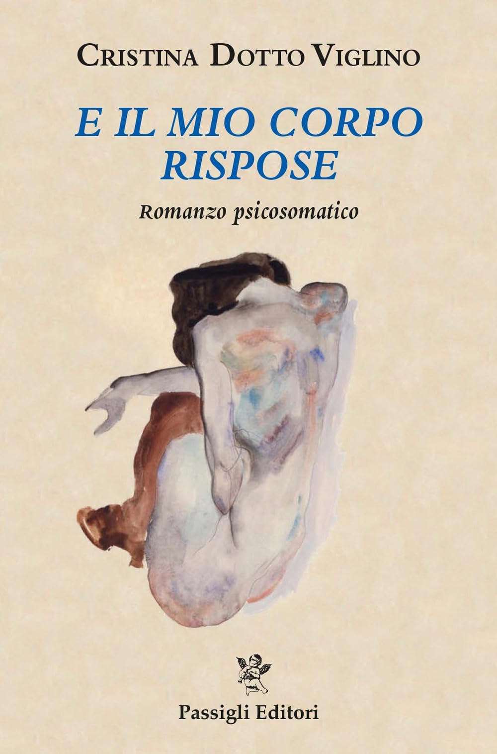 E il mio corpo rispose. Romanzo psicosomatico book