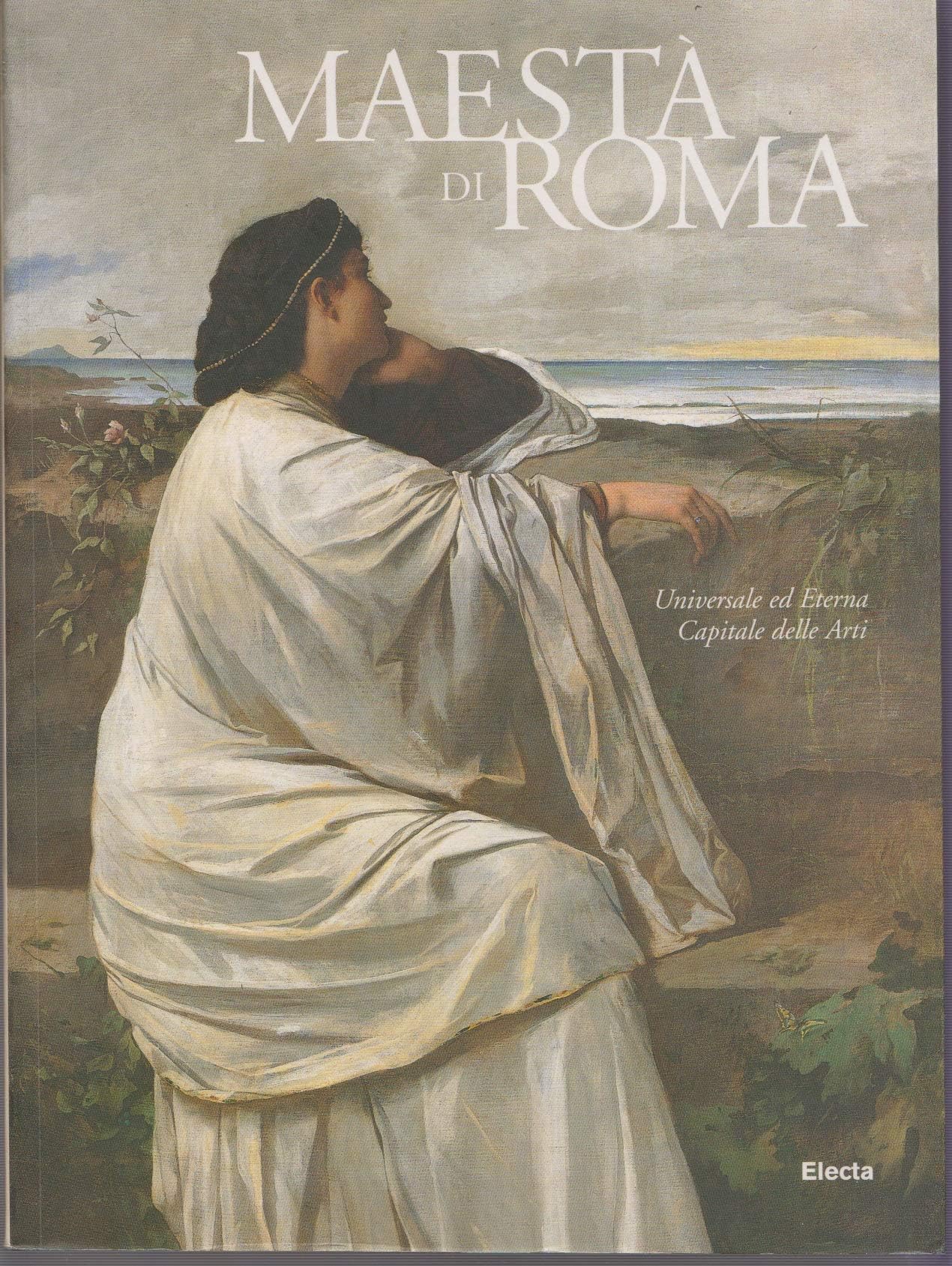 Majesty of Rome: Universal and Eternal Capital of the Arts Film, Art & Culture