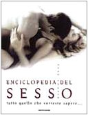 Enciclopedia del sesso. Tutto quello che vorreste sapere.... Ediz. illustrata (Illustrati. Salute e bellezza) Social Sciences