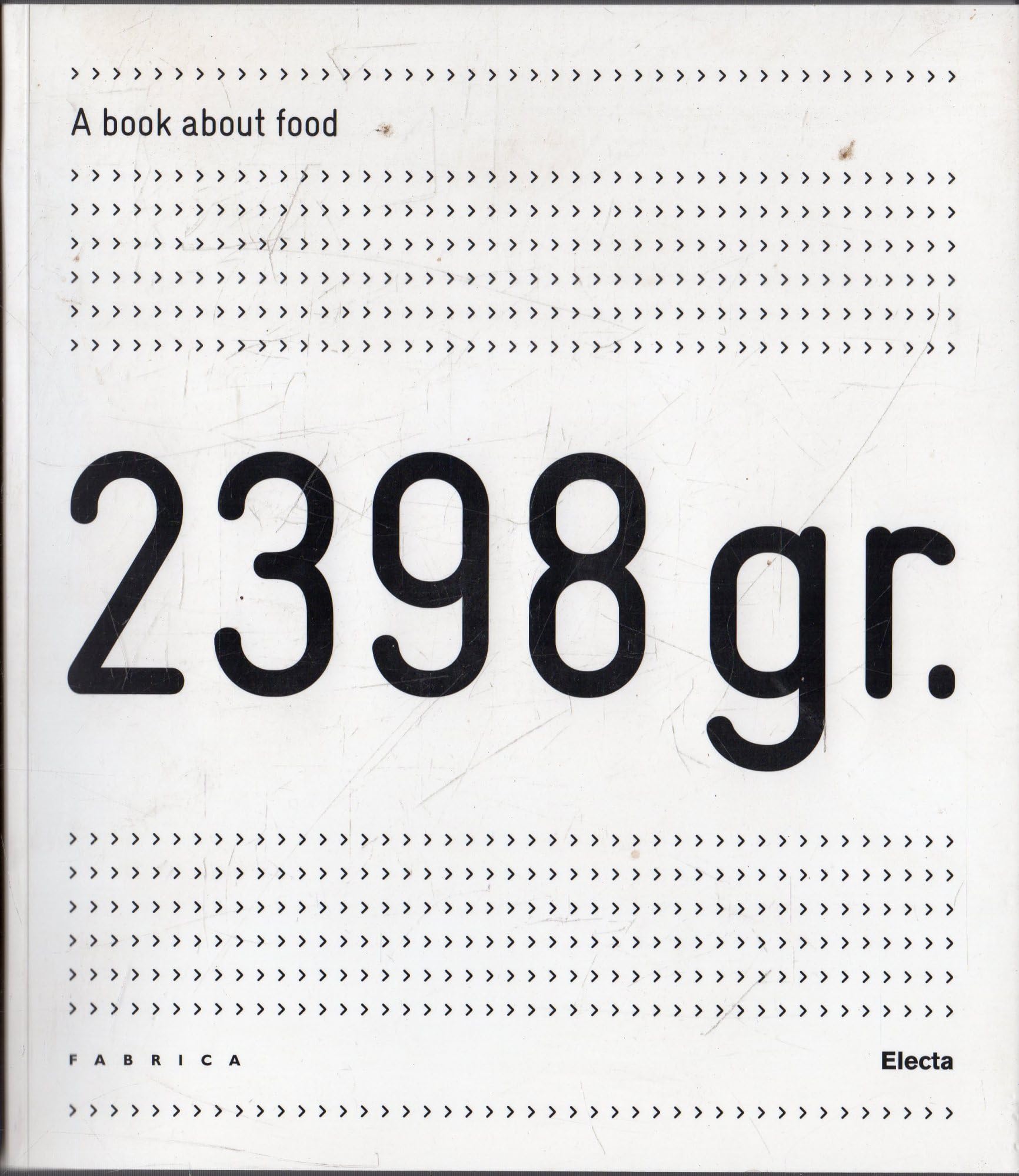2398 gr. A book about food. Ediz. italiana e inglese. Con pirofila in ceramica. Con CD-ROM book
