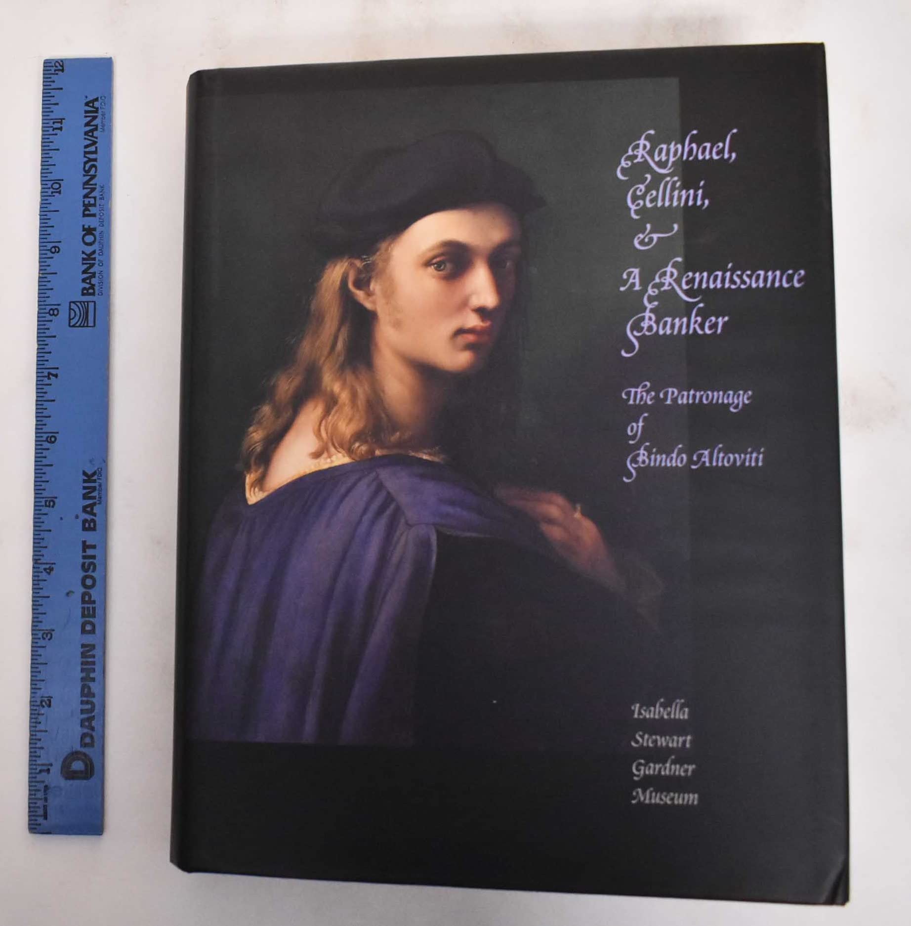 Raphael, Cellini & A Renaissance Banker: The Patronage of Bindo Altoviti Books