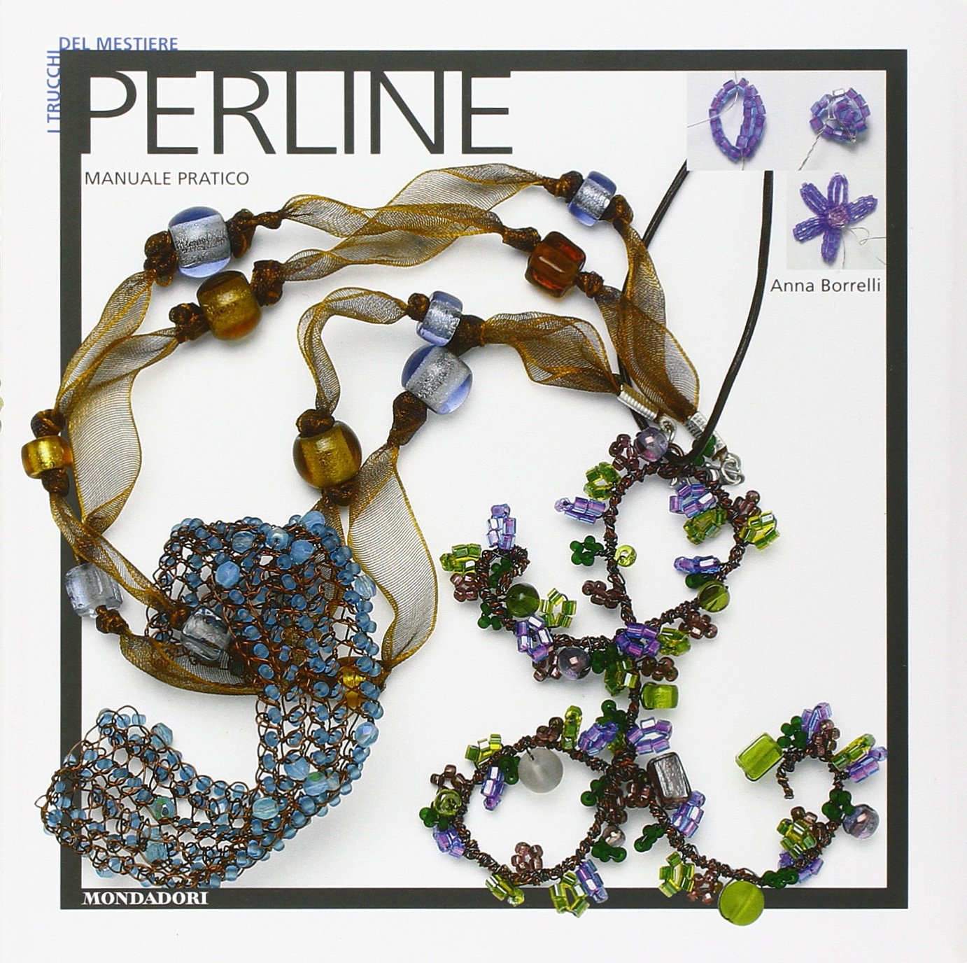 Perline. Ediz. illustrata (Illustrati. I trucchi del mestiere) Hobbies & Crafts