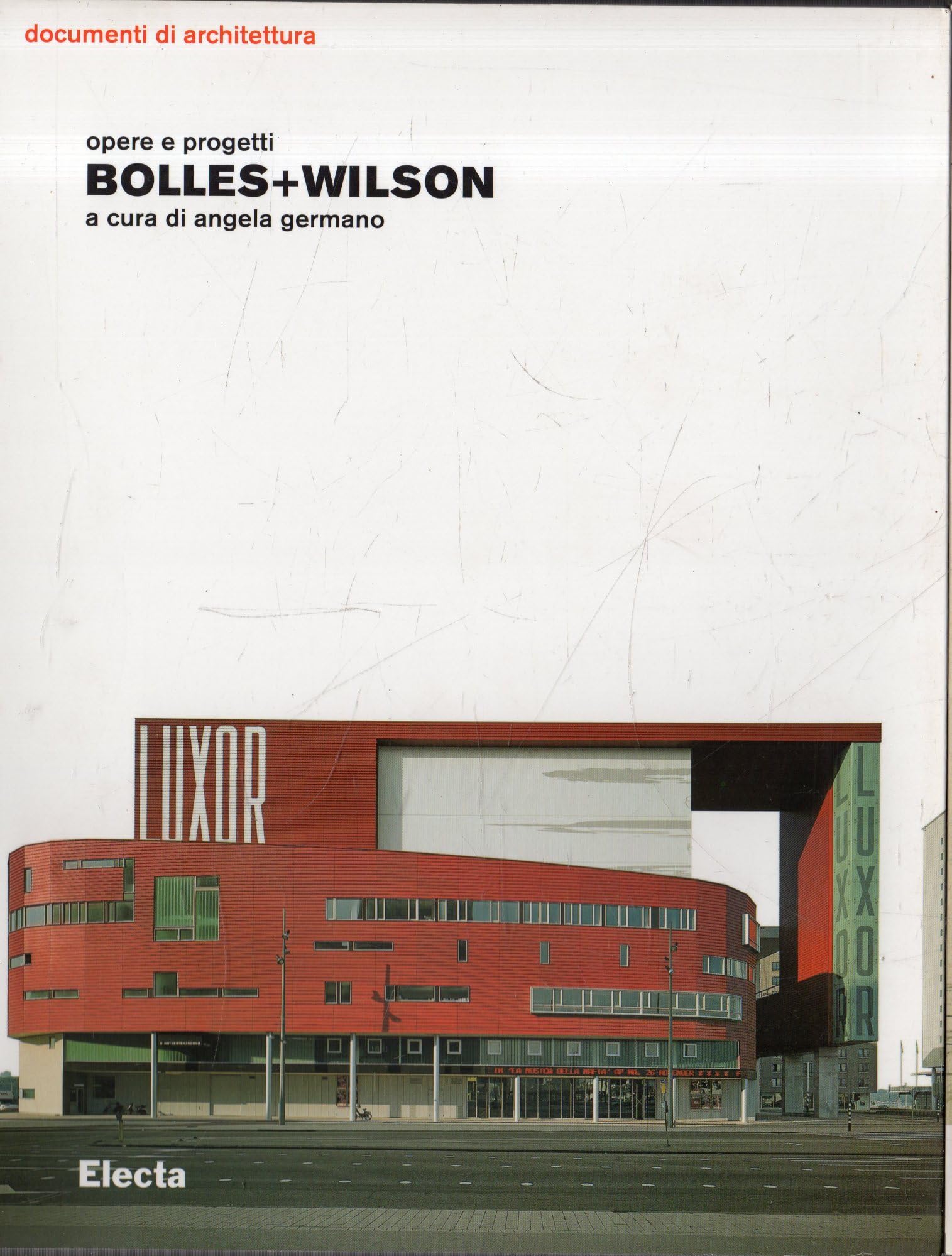 Bolles+Wilson. Opere e progetti. Ediz. illustrata (Documenti di architettura) Architecture