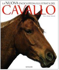 La nuova enciclopedia illustrata del cavallo. Ediz. illustrata book