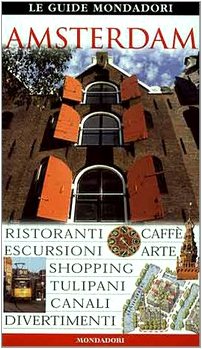 Amsterdam (Le guide Mondadori) Leisure, Home & Garden