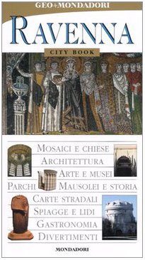 Ravenna. Ediz. illustrata: City book. Leisure, Home & Garden