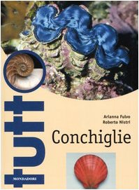 Conchiglie. Ediz. illustrata (Illustrati. Tutto) Leisure, Home & Garden