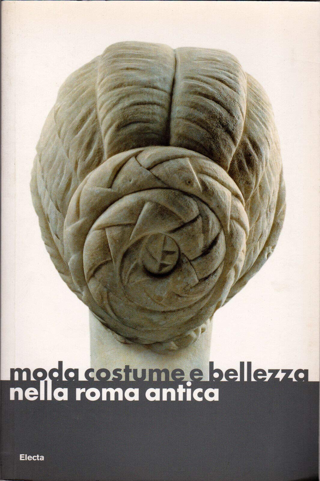Moda costume e bellezza nella Roma antica book