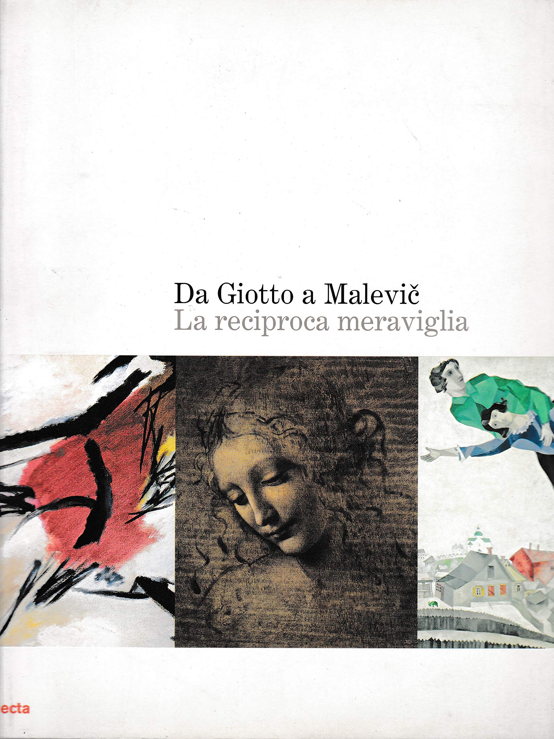 Da Giotto a Malevic. La reciproca meraviglia. Catalogo della mostra (Roma, 2 ottobre 2004-9 gennaio 2005). Ediz. illustrata book