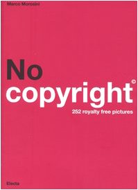 No Copyright: Welcome to the Royalty Free Book - 252 Royalty Free Pictures (Fotografia e spettacolo) Travel