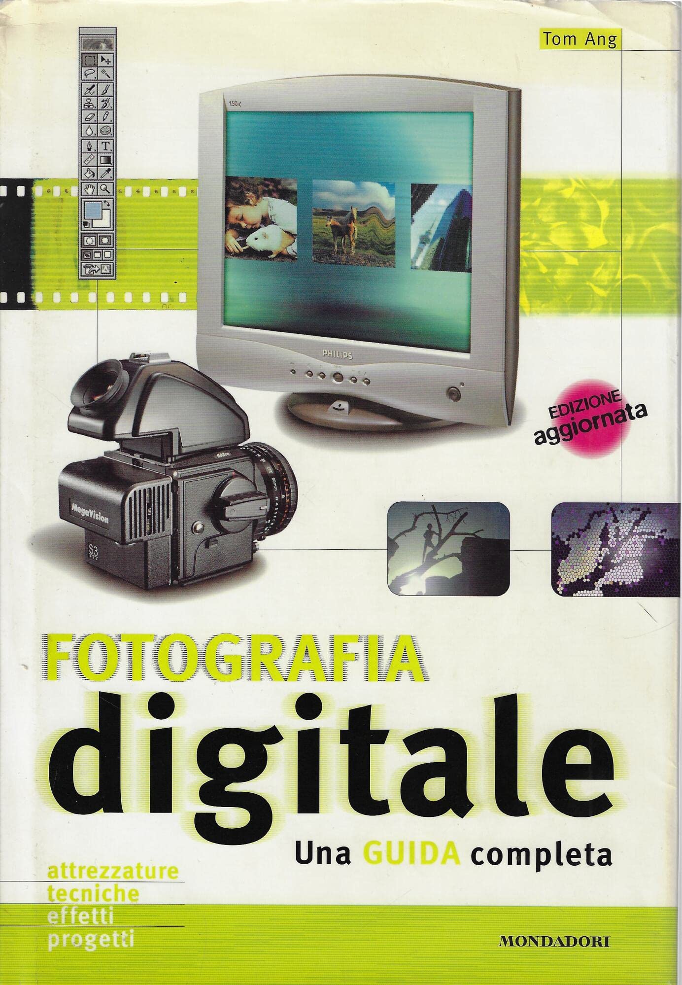 Fotografia digitale. Una guida completa. Ediz. illustrata (Libri illustrati) Photography