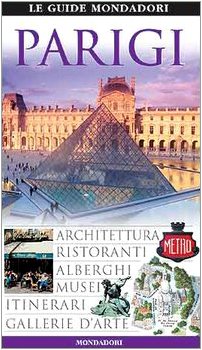 Parigi. Ediz. illustrata (Le guide Mondadori) Leisure, Home & Garden