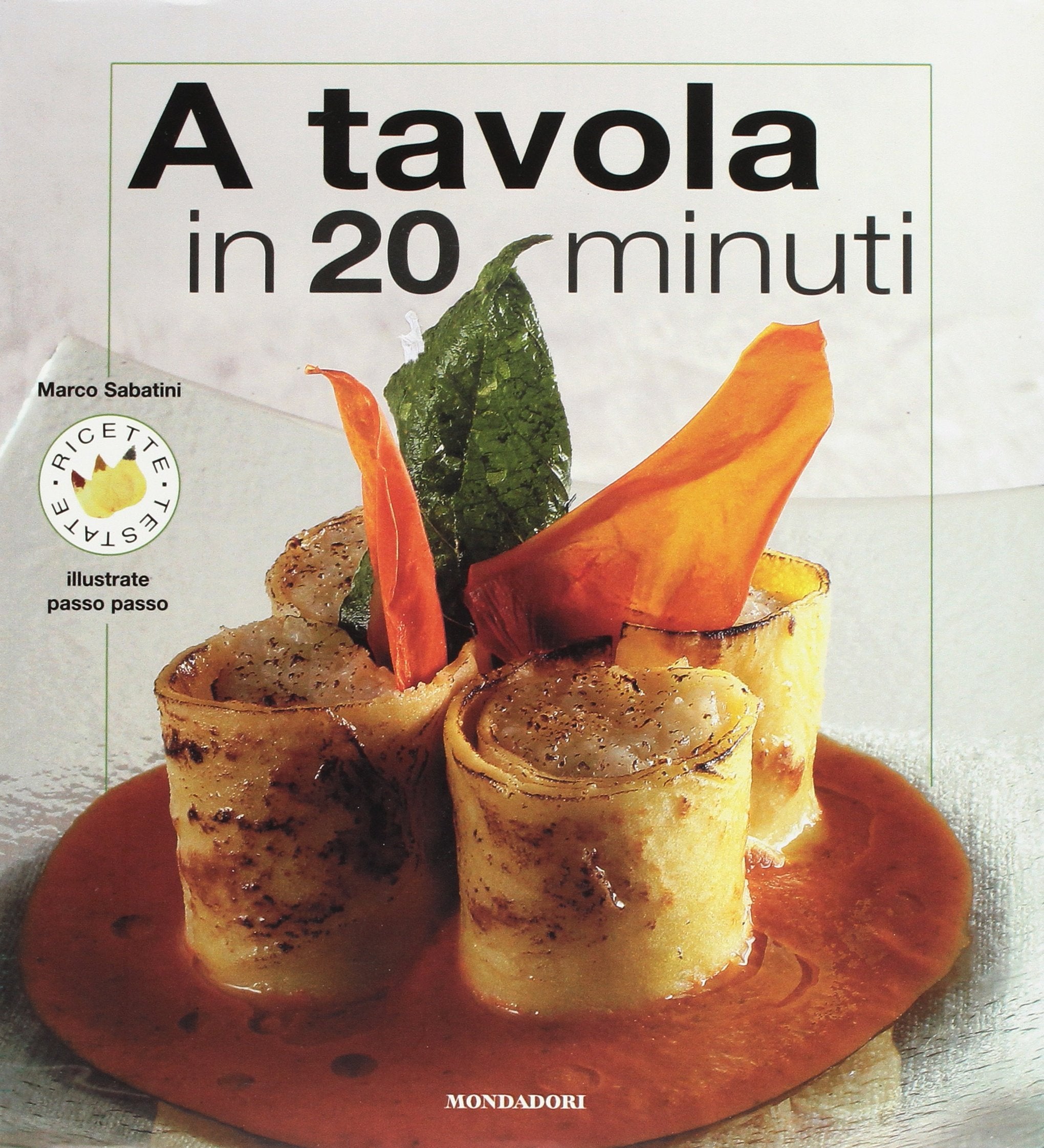 A tavola in 20 minuti. Ediz. illustrata book