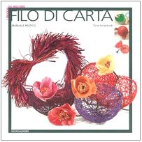 Filo di carta. Ediz. illustrata (Illustrati. I trucchi del mestiere) Hobbies & Crafts