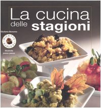 La cucina delle stagioni. Ediz. illustrata book