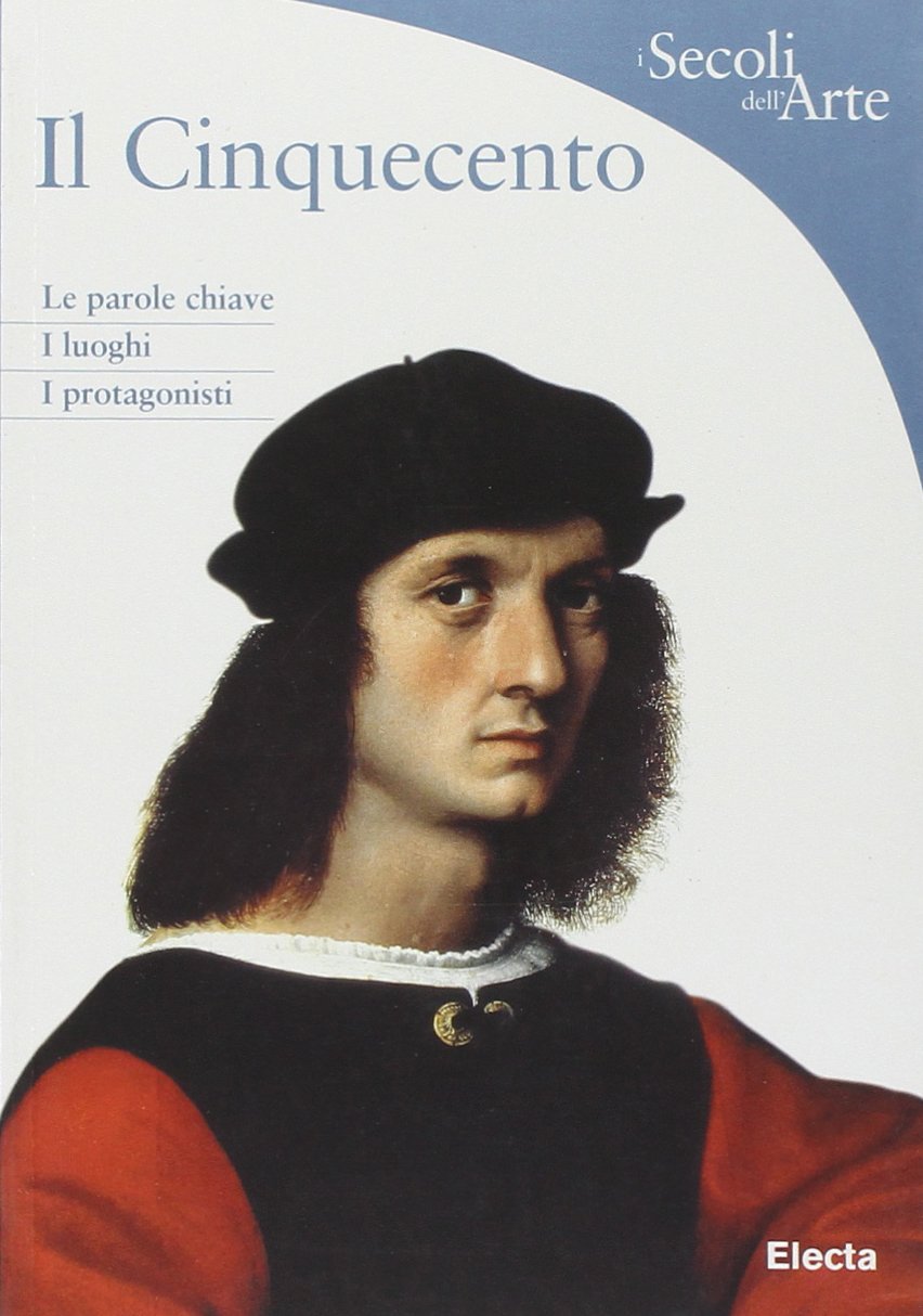 Il Cinquecento. Ediz. illustrata (I secoli dell'Arte) Film, Art & Culture