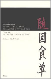 Il piacere della tavola nella cucina antica e oggi-La cucina di Villa Suyuan book