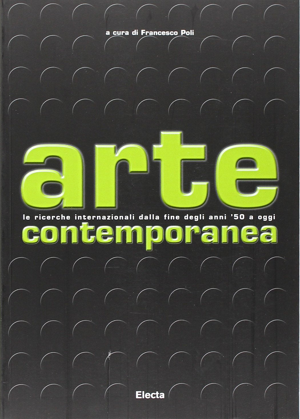 Arte contemporanea. Le ricerche internazionali dalla fine degli anni 50 a oggi Social Sciences