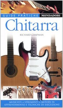Chitarra. Musicisti, strumenti, metodi di apprendimento e tecniche di esecuzione book