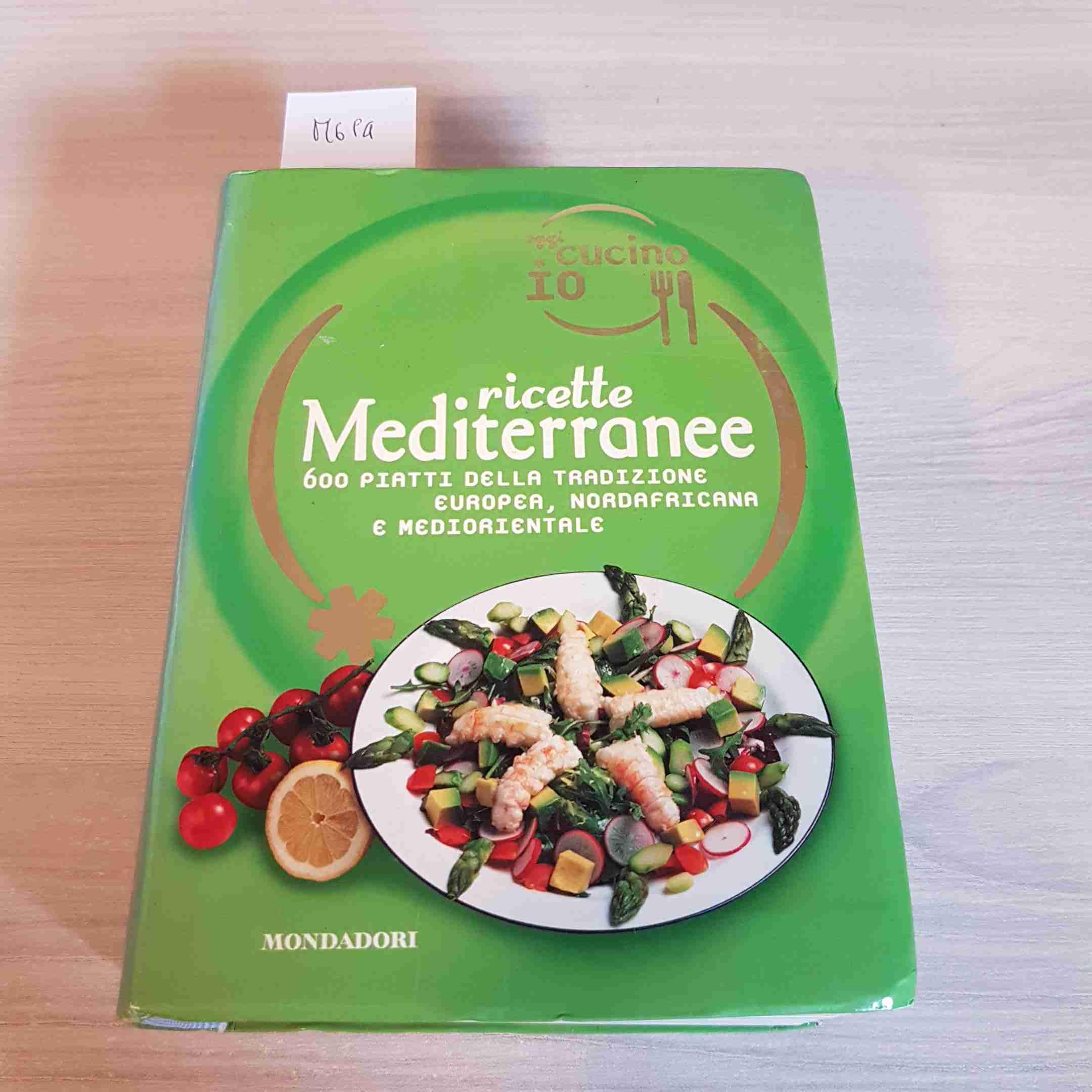 Oggi cucino io. Ricette mediterranee. 600 piatti della tradizione europea, nordafricana e mediorientale (Illustrati. Gastronomia) Leisure, Home & Garden Books