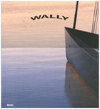 Wally. Ediz. illustrata Film, Art & Culture