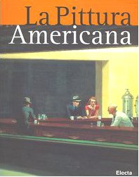 La pittura americana. Ediz. illustrata (I capolavori dell'arte) Film, Art & Culture