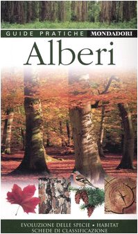 Alberi. Evoluzione delle specie, habitat, schede di classificazione. Ediz. illustrata book