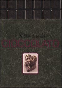 Il libro d'oro del cioccolato. Ediz. illustrata (Illustrati. Gastronomia) Leisure, Home & Garden