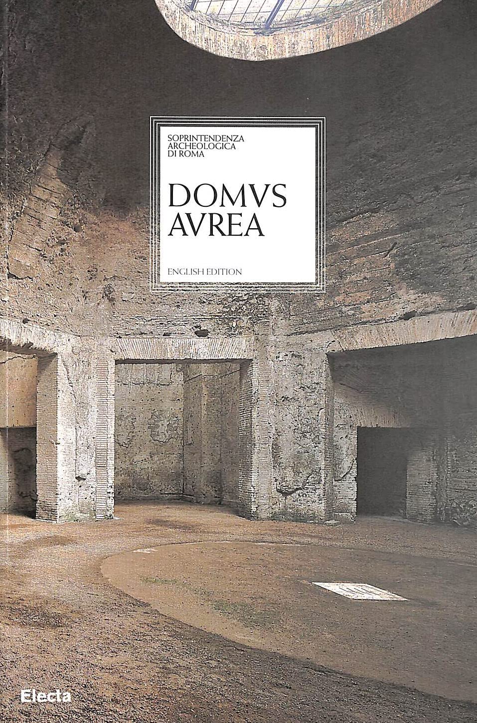 Domus Aurea. Ediz. inglese (Soprintendenza archeologica di Roma) Leisure, Home & Garden