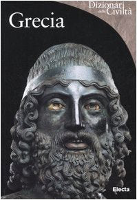 Grecia. Ediz. illustrata (Dizionari delle civiltà) Politics & History