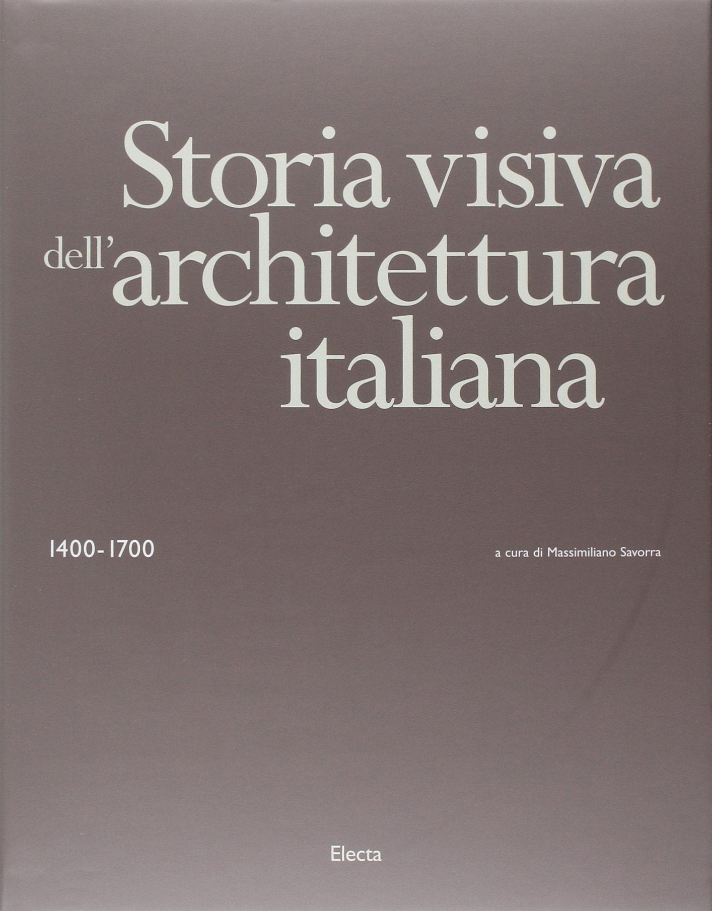 Storia visiva dell'architettura italiana 1400-1700 book