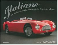 Italiane. Le automobili che hanno fanno la nostra storia book