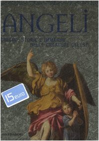 Angeli. Origini, storie e immagini delle creature celesti. Ediz. illustrata Film, Art & Culture