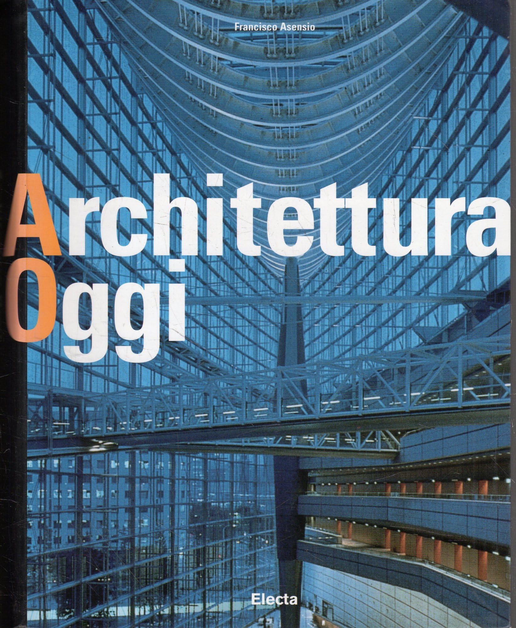 Architettura oggi. Ediz. illustrata (Arte e cultura) Architecture