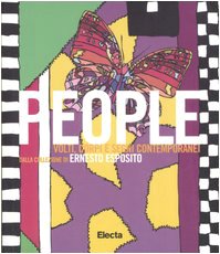 People. Volti, corpi e segni contemporanei dalla collezione di Ernesto Esposito. Catalogo della mostra (Napoli, 29 giugno-28 agosto 2006). Ediz. illustrata Film, Art & Culture