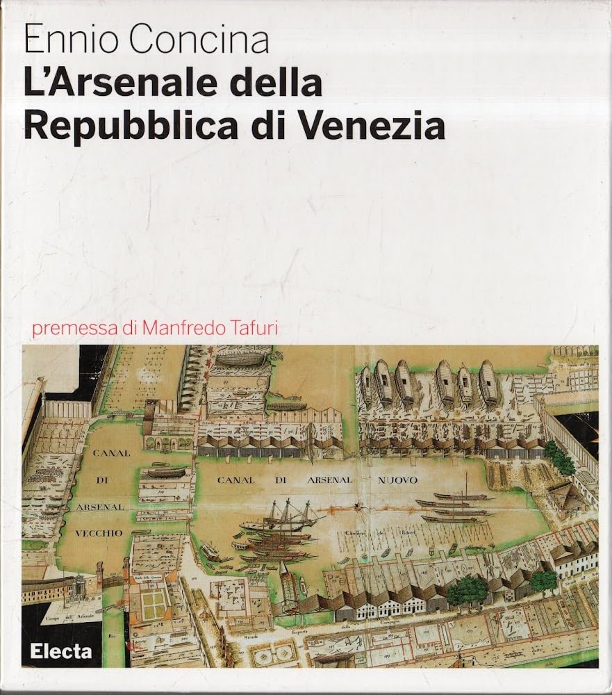 L'Arsenale della Repubblica di Venezia. Ediz. illustrata book