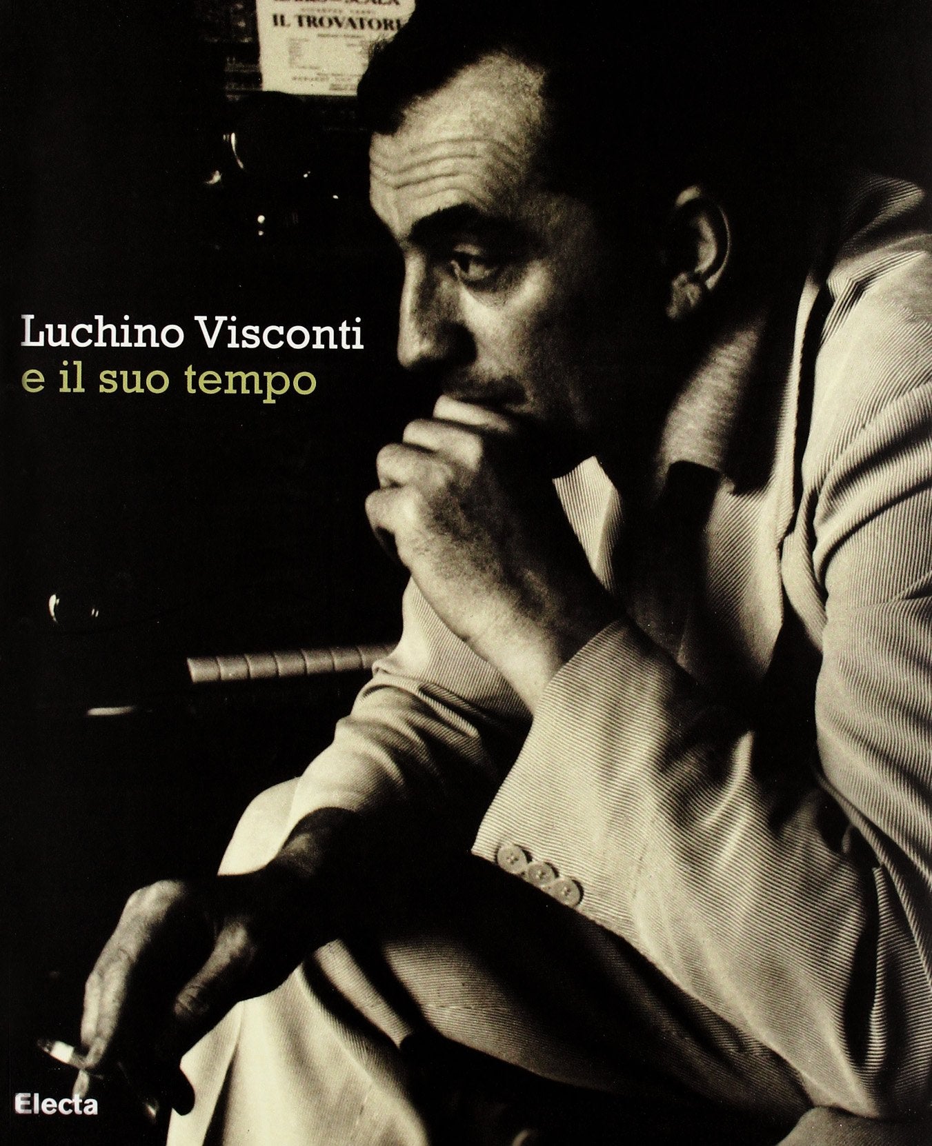 Luchino Visconti e il suo tempo. Catalogo della mostra (Roma, 13 ottobre-2 novembre 2006) book