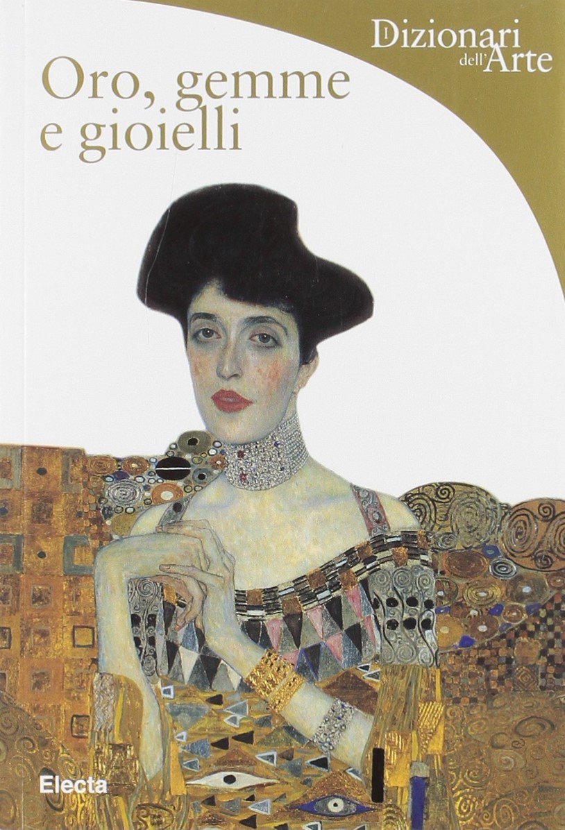 Oro, gemme e gioielli. Ediz. illustrata (Dizionari dell'Arte) Film, Art & Culture