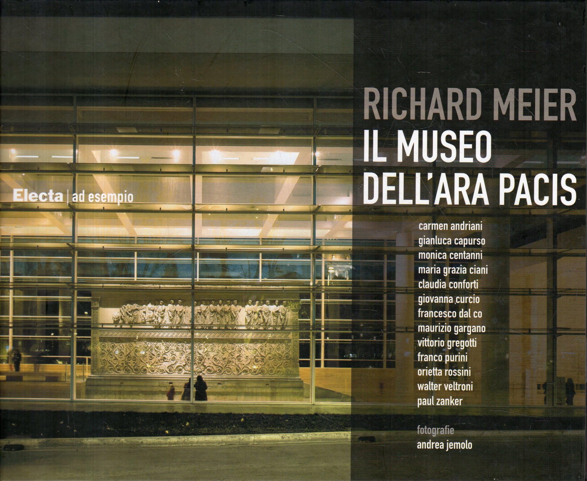 Richard Meier. Il museo dell'Ara Pacis. Ediz. illustrata (Ad esempio) Architecture