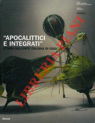 “Apocalittici e integrati”. Utopia nell’arte italiana di oggi. Books
