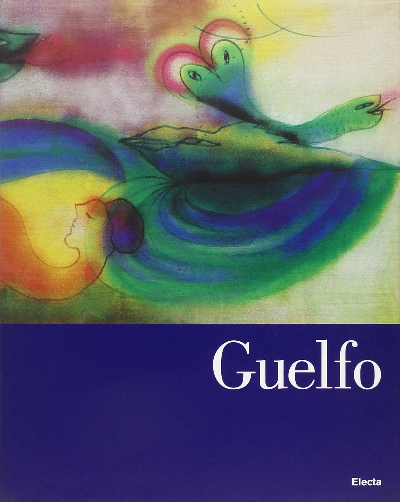 Guelfo. Fabriano, Parigi, Roma: un viaggio surreale nell'Europa dell'arte. Ediz. illustrata Film, Art & Culture