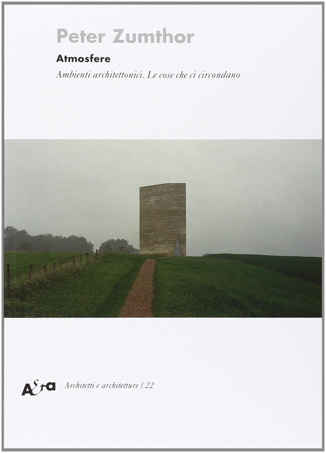 Atmosfere. Ambienti architettonici. Le cose che ci circondano. Ediz. illustrata book