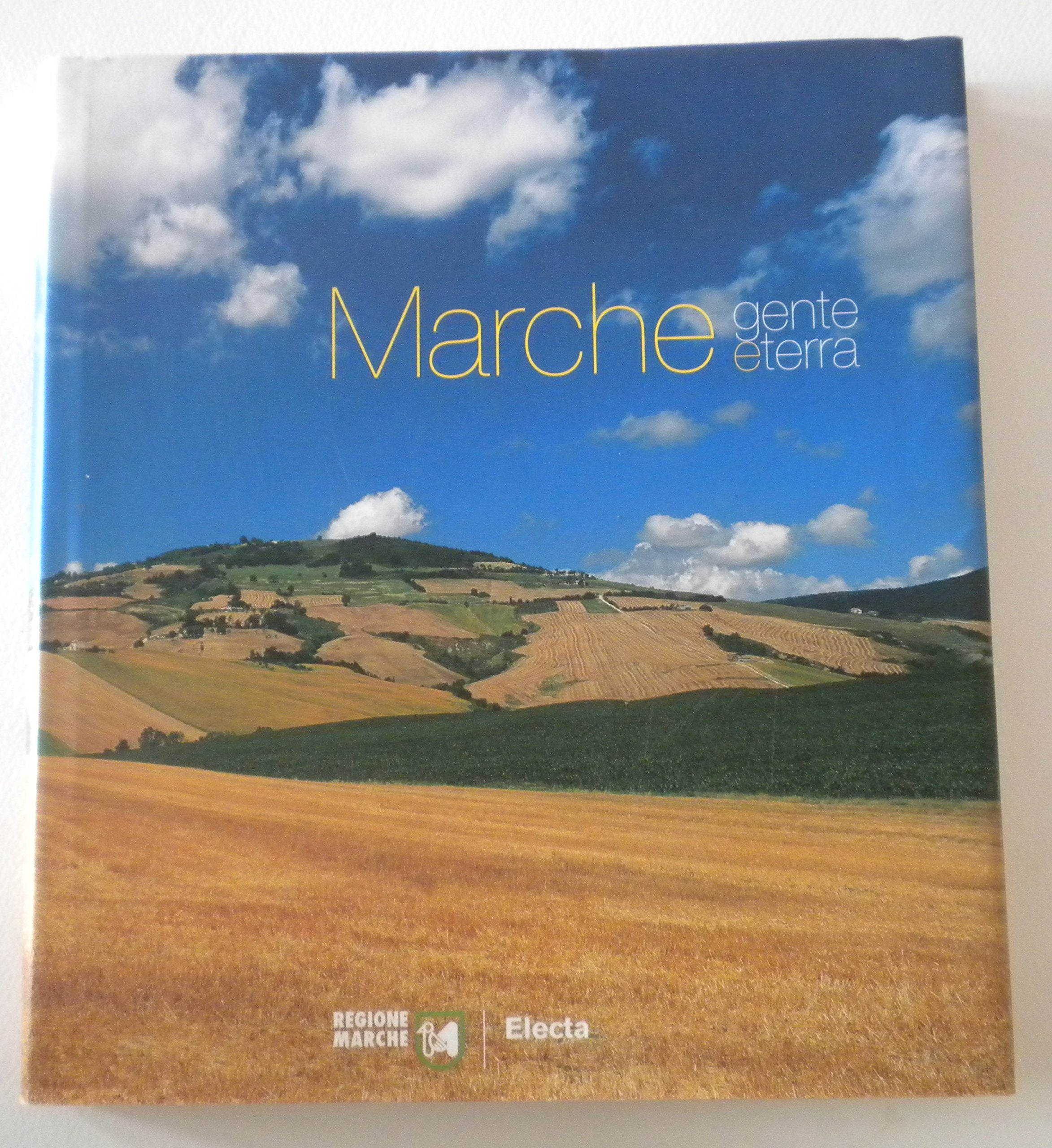 Marche. Gente e terra Leisure, Home & Garden