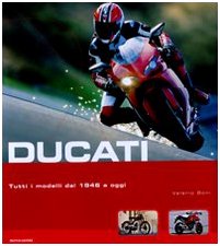 Ducati. Tutti i modelli dal 1946 ad oggi Film, Art & Culture