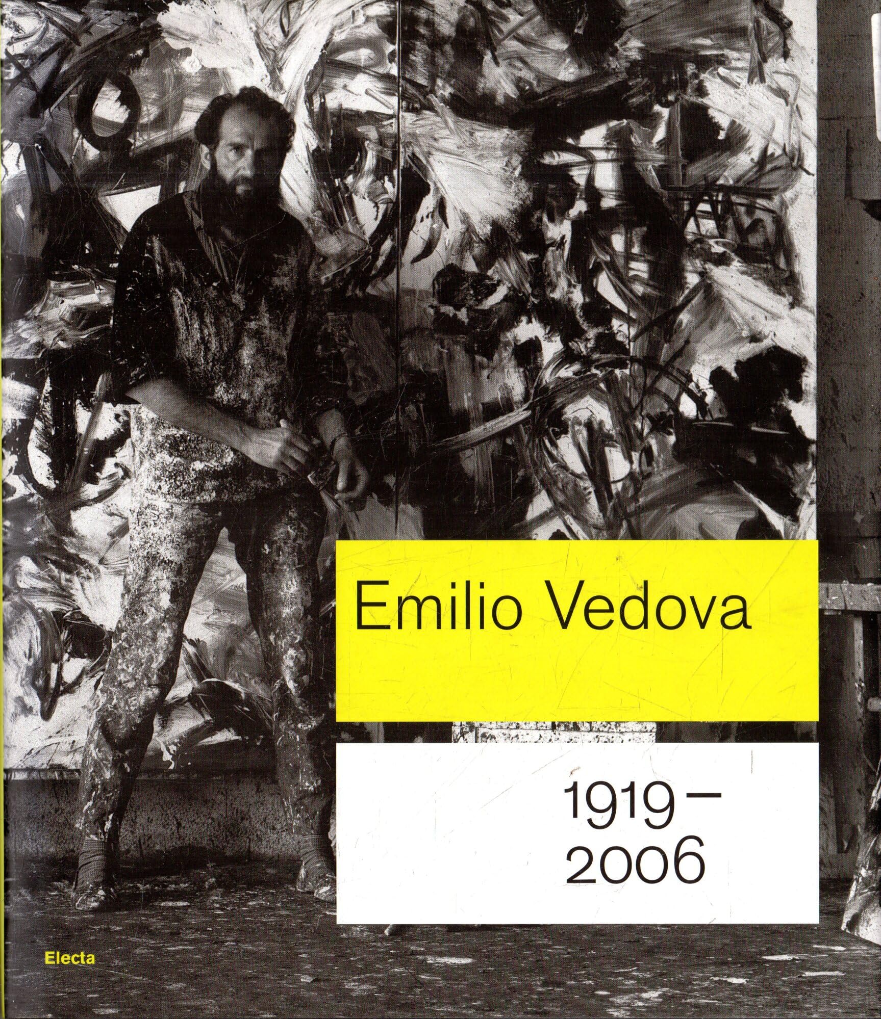 Emilio Vedova: 1919-2006 Film, Art & Culture